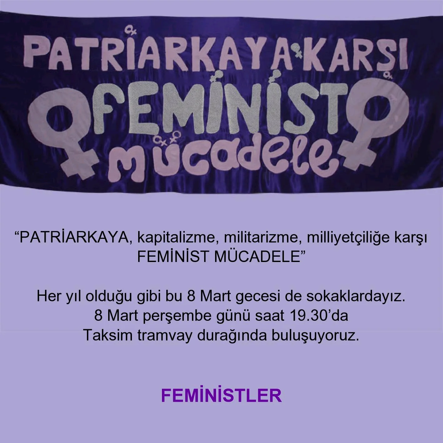 8 Mart Feminist Gece Yürüyüşü / 2007 / Pankart