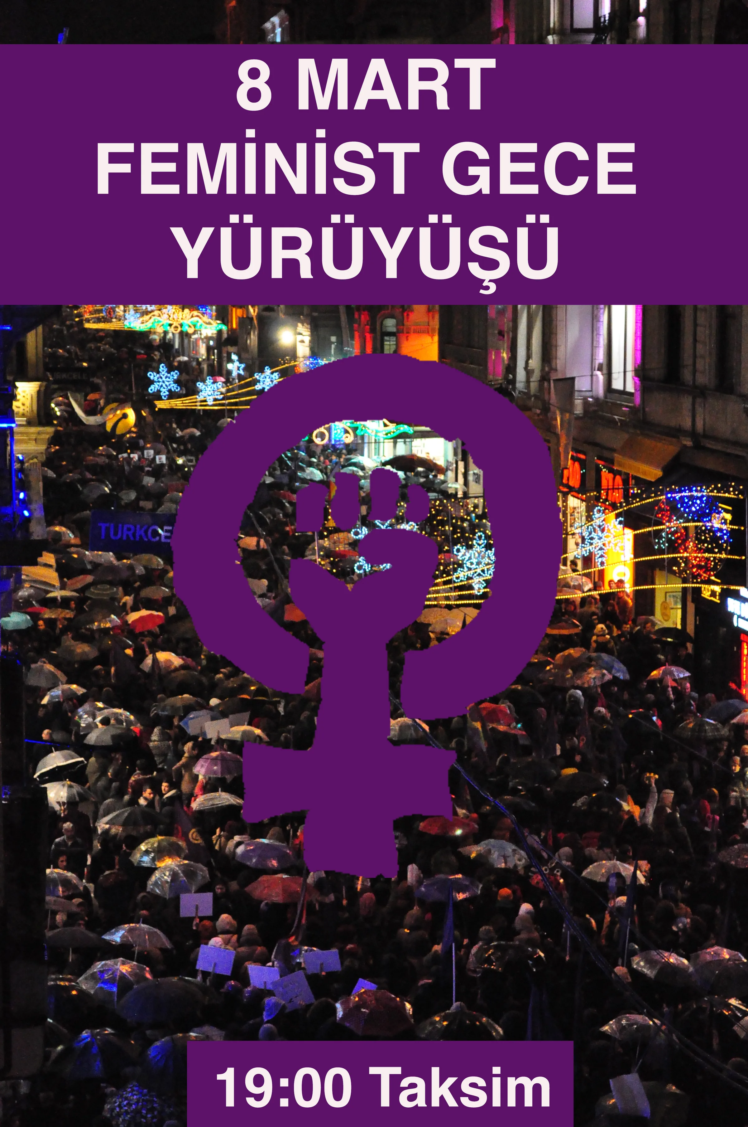 8 Mart Feminist Gece Yürüyüşü / 2015 / Çağrı Görseli