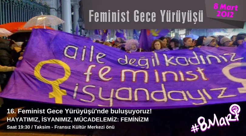 8 Mart Feminist Gece Yürüyüşü / 2018 / Çağrı Görsel