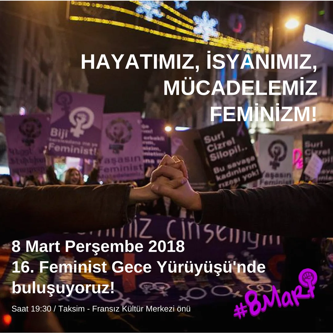 8 Mart Feminist Gece Yürüyüşü / 2018 / Çağrı Görsel