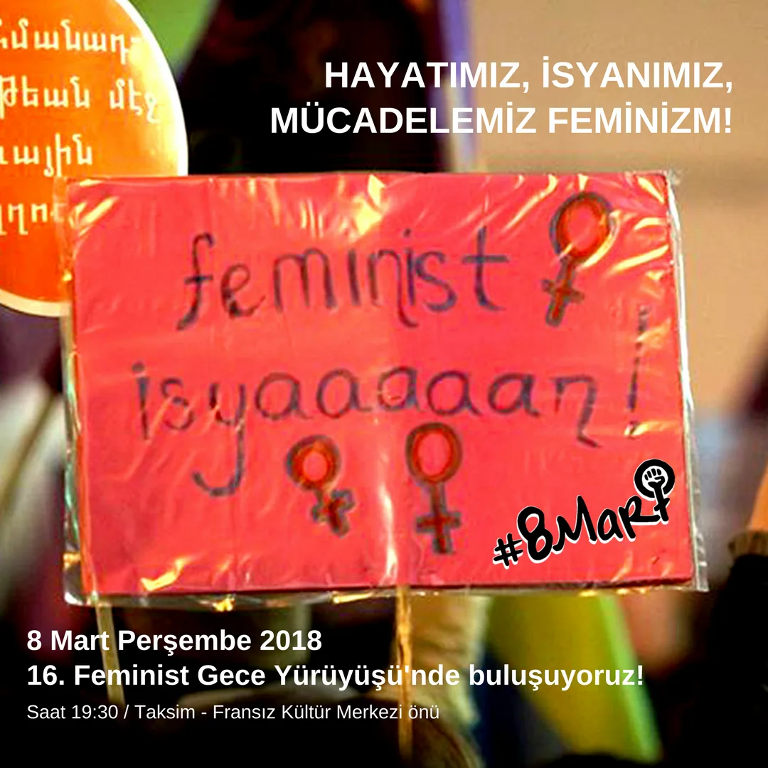 8 Mart Feminist Gece Yürüyüşü / 2018 / Çağrı Görsel