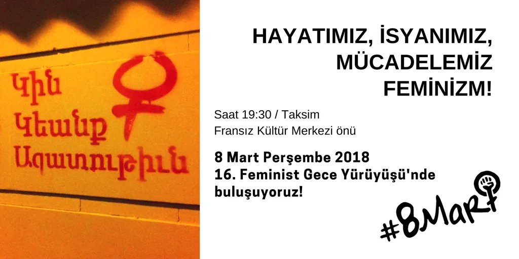 8 Mart Feminist Gece Yürüyüşü / 2018 / Çağrı Görsel