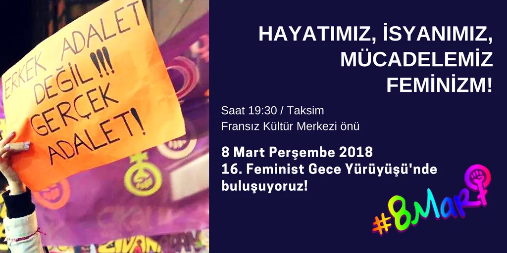 8 Mart Feminist Gece Yürüyüşü / 2018 / Çağrı Görsel
