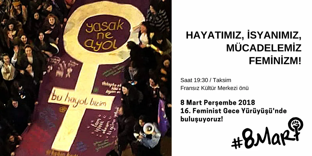 8 Mart Feminist Gece Yürüyüşü / 2018 / Çağrı Görsel